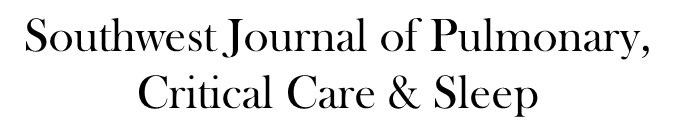 Southwest Journal of Pulmonary, Critical Care and Sleep